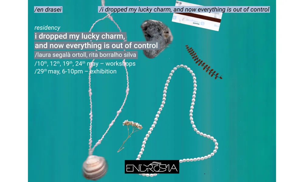 «I DROPPED MY LUCKY CHARM» | Σειρά εργαστηρίων στο Endrosia Project Space